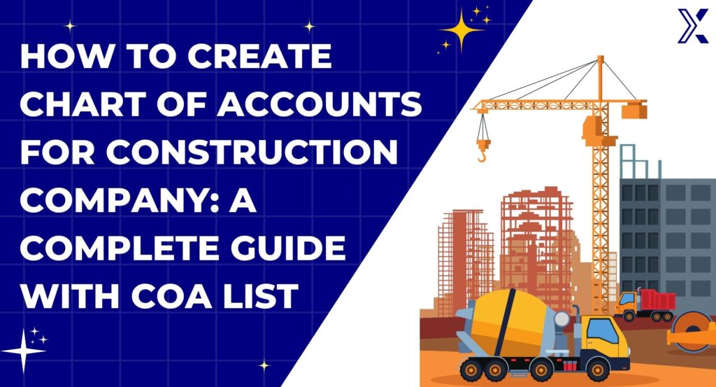 How to Create Chart of Accounts For Construction Company